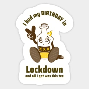 I had my birthday in lockdown but all I got was this tee Sticker